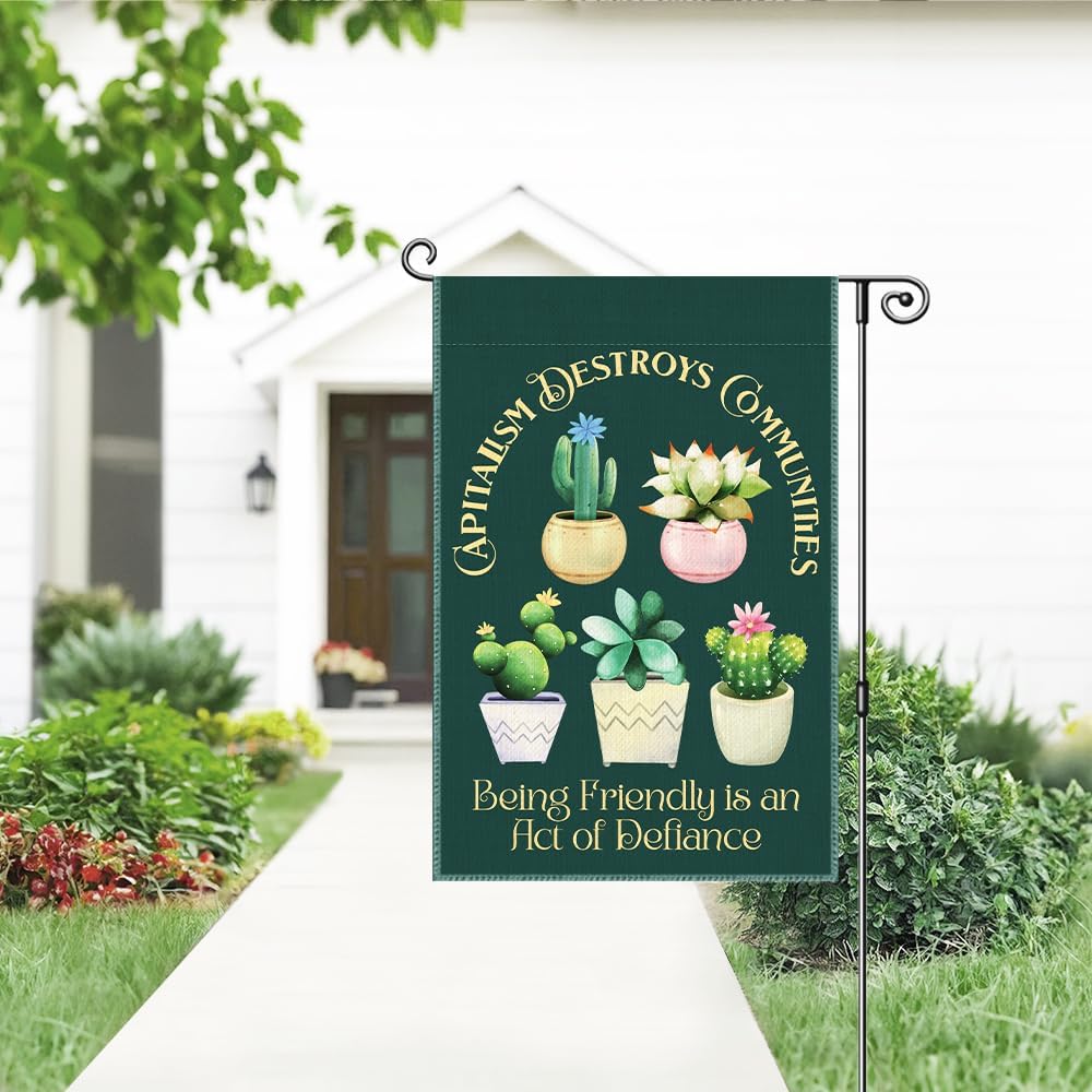 Cute Anti-Capitalism Garden Flag, Being Friendly is an Act of Defiance Succulent Yard Decor, Social Justice House Banner, Community Justice Garden Sign, Spread Kindness Flag, Equal Rights Sign - Image 4