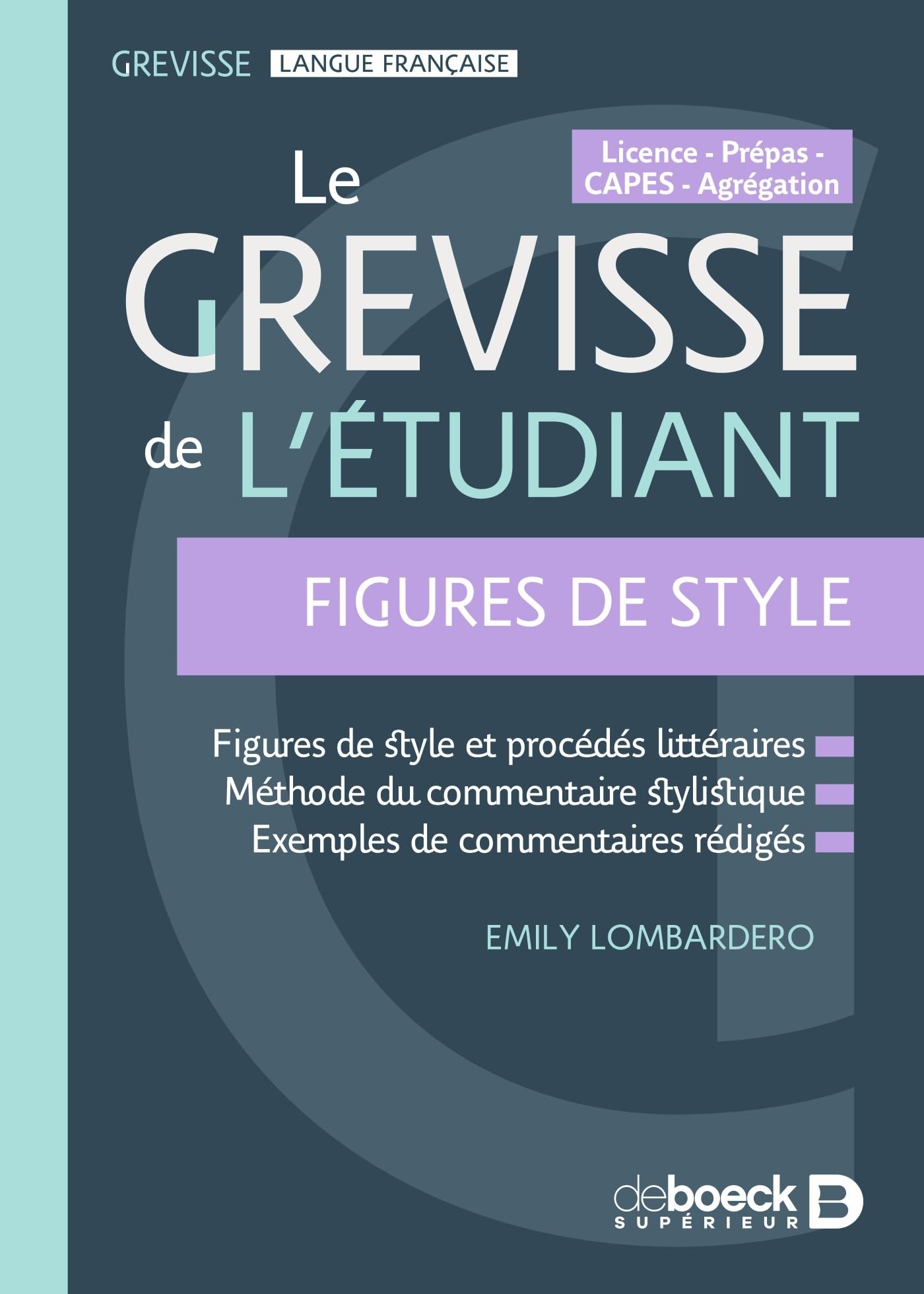 Grevisse de l'étudiant - Figures de style: Licence - Prépas - CAPES - Agrégation