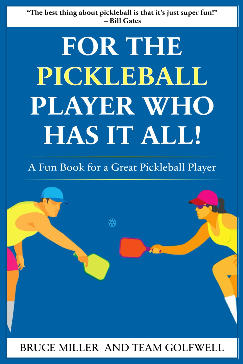 For a Pickleball Player Who Has It All!: A Fun Book for a Great Pickleball Player