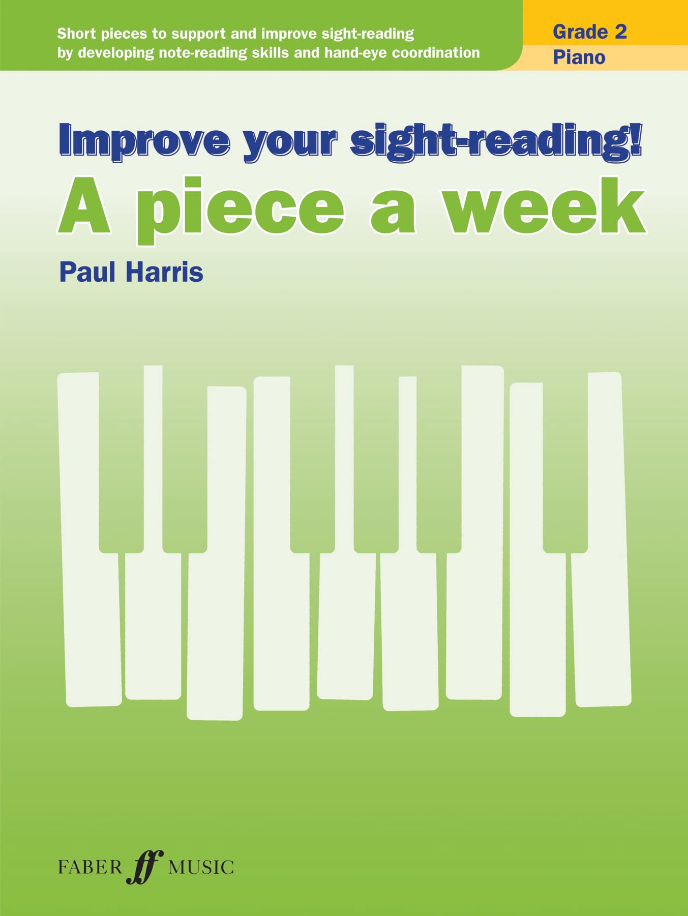 Improve your sight-reading! A piece a week Piano Grade 2 Piano Music Harris Fabe