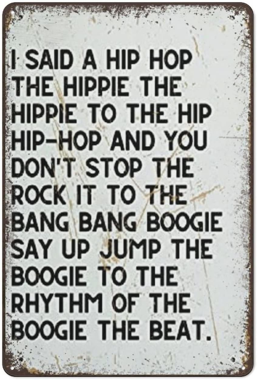 Pibonto Wall Art Rappers Delight I Said A Hip Hop Hip Hop Music Indie Music Poster Wedding Lyric Song Art Hip Hop Art Hip Hop Poster Hip Hop Print Novelty Tin Metal Sign Plaque Bar Pub Vintage Wall Decor 5.5X8 Inch