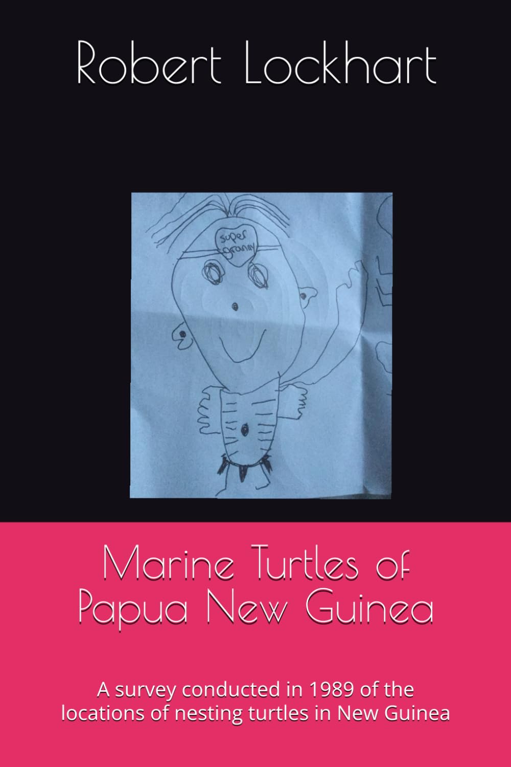 Marine Turtles of Papua New Guinea: A survey conducted in 1989 of the locations of nesting turtles in New Guinea