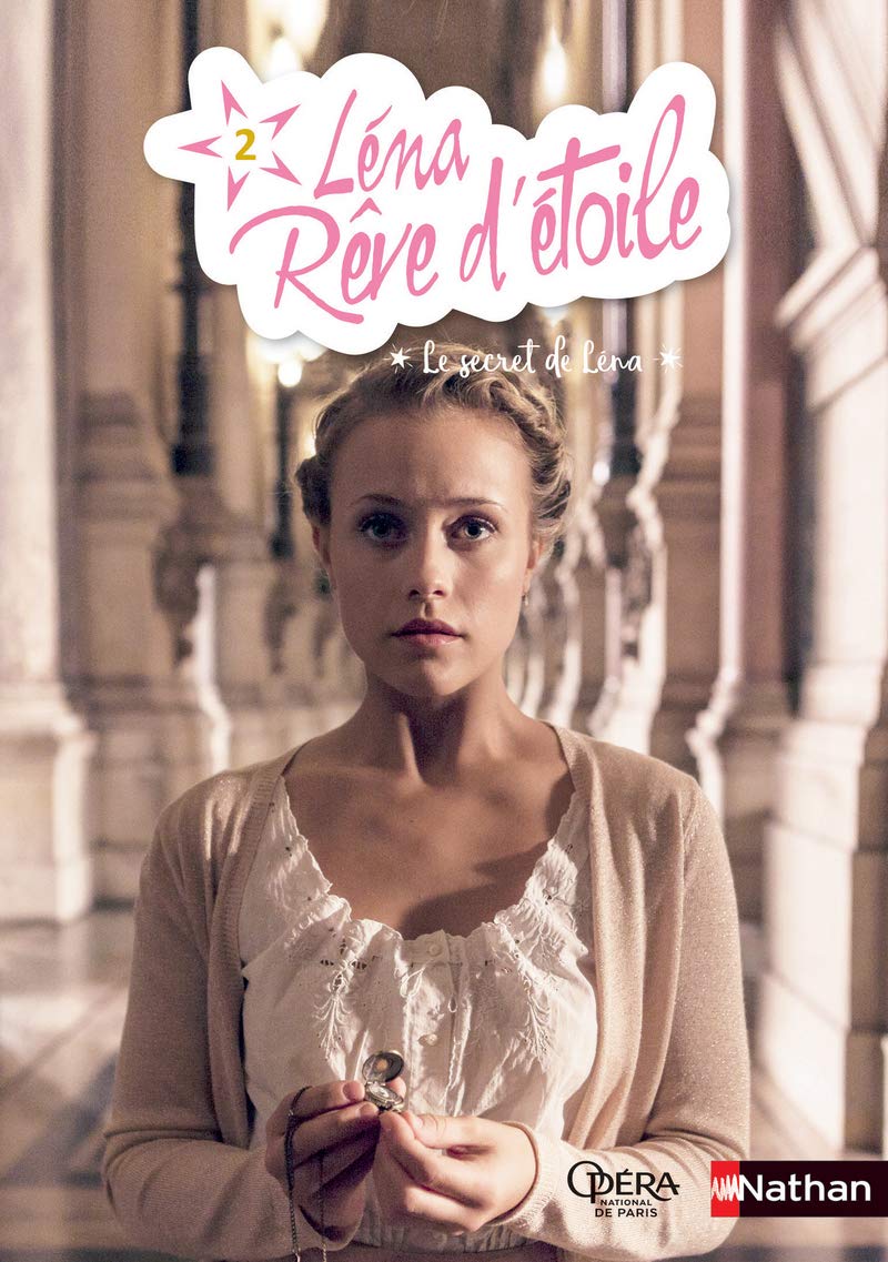 Léna, rêve d'étoile - tome 2 Le secret de Léna (2)