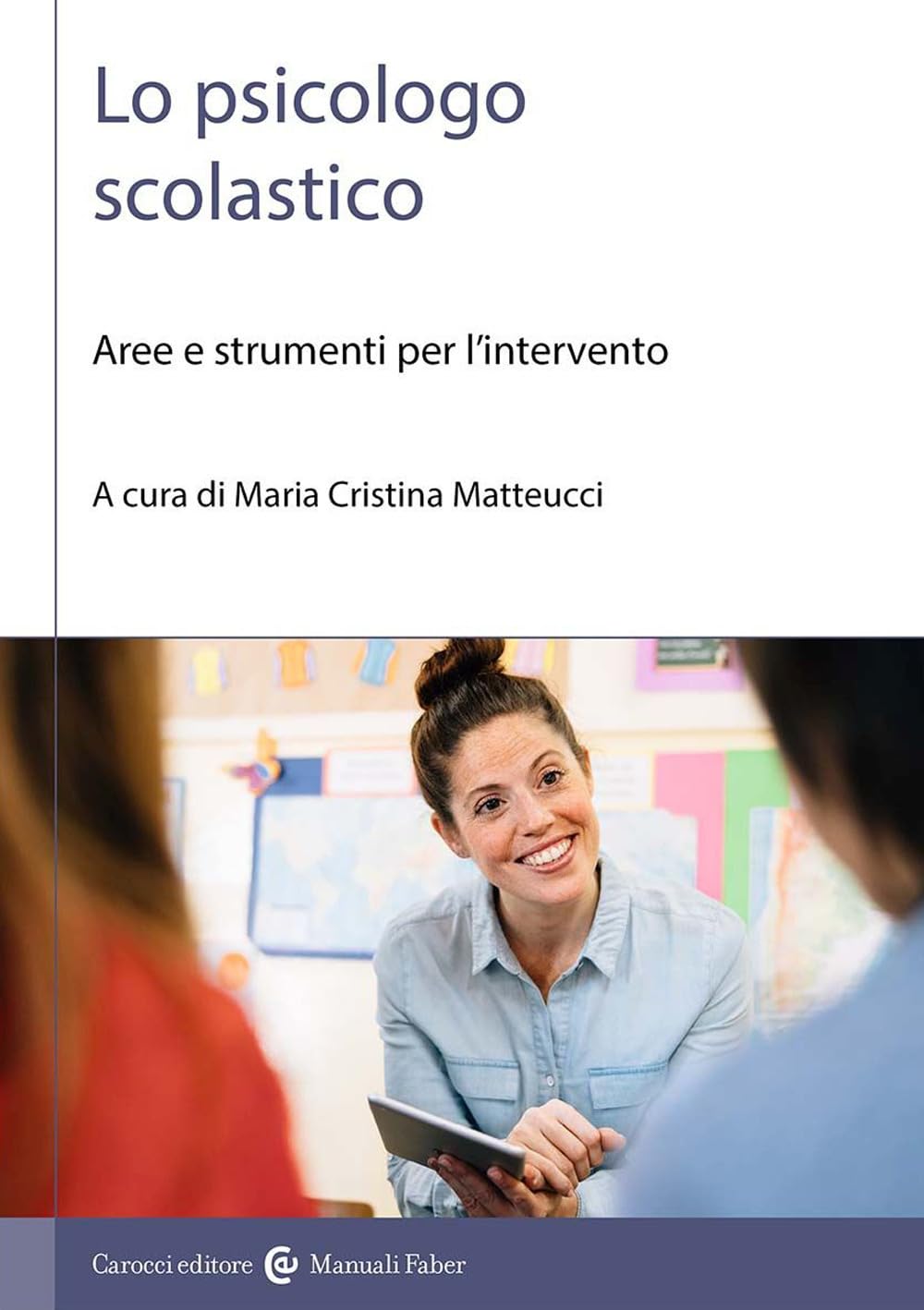 Lo Psicologo Scolastico. Aree E Strumenti Per L'intervento - 4