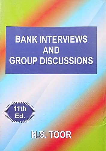 BANK INTERVIEWS AND GROUP DISCUSSIONS By NS Toor 11th ed NVB+++