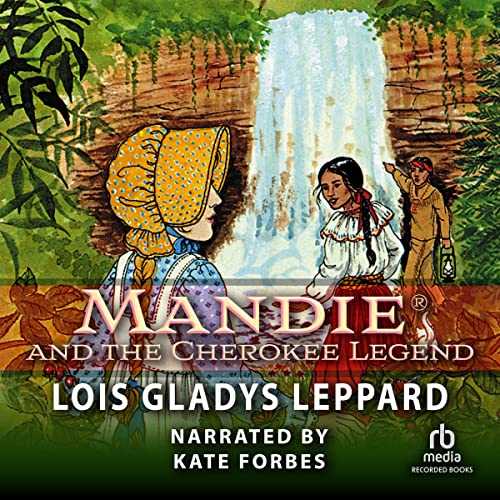 Lois Gladys Leppard's Mandie and the Cherokee Legend episode artwork