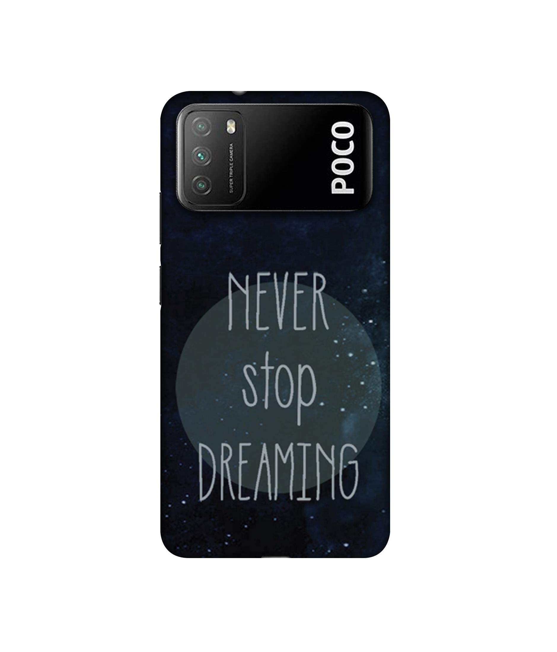Casotec Never Stop Dreaming Design 3D Printed Hard Back Case Cover for Mi Poco M3