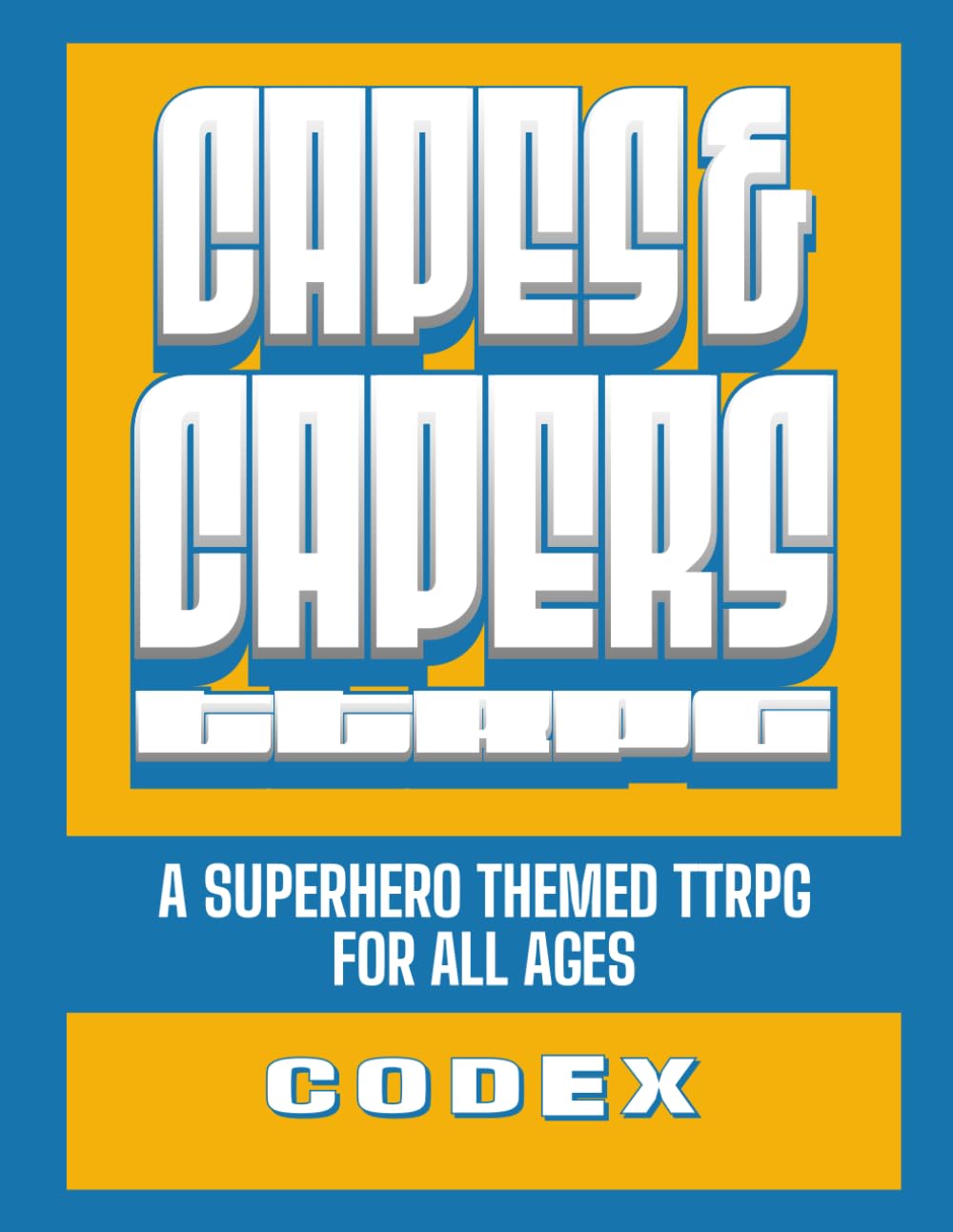 Capes & Capers Codex: A Superhero Tabletop RPG