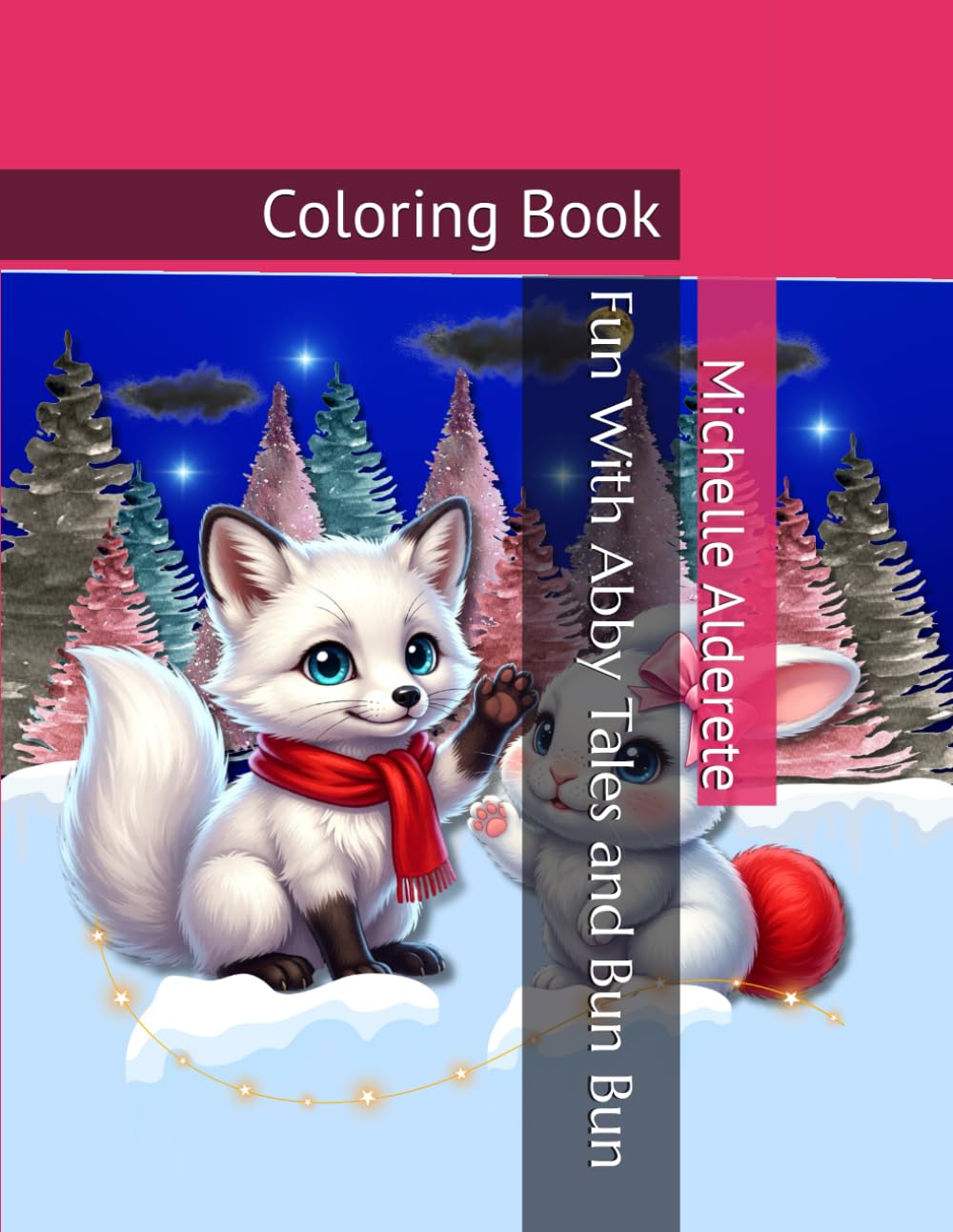 Fun With Abby Tales and Bun Bun: Coloring Book