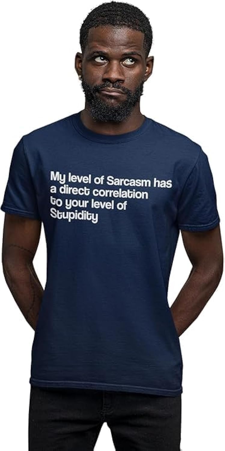 Graphic Impact Unisex Nvay Blue Inspired Funny My Level Of Sarcasm Has A Direct Stupidity Sarcastic T-Shirt (, Xlarge)