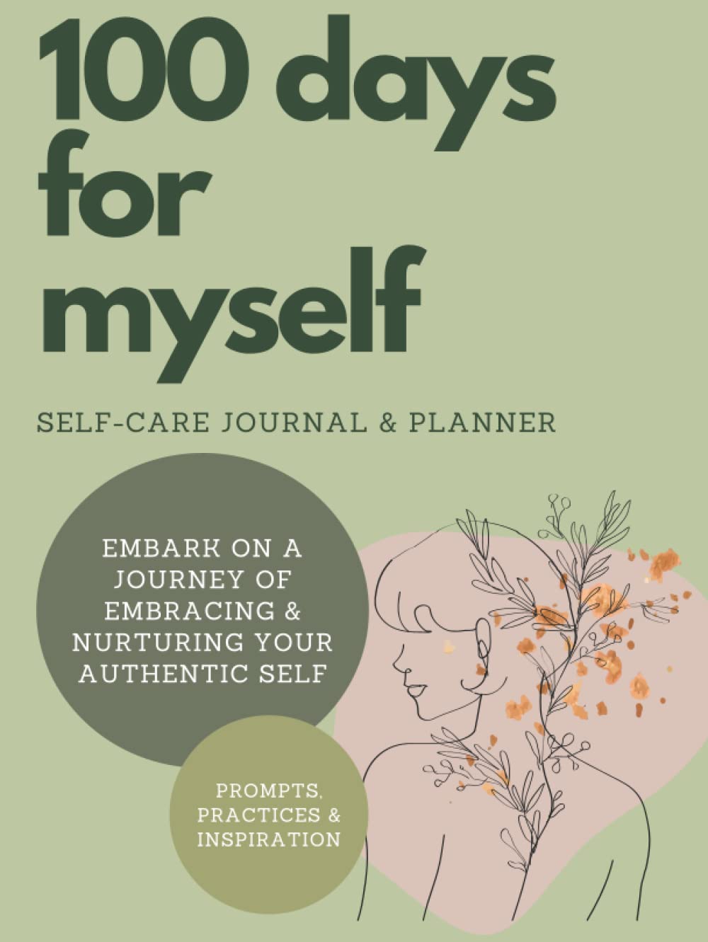 Self Care Journal & Planner: A 100 day journal including prompts