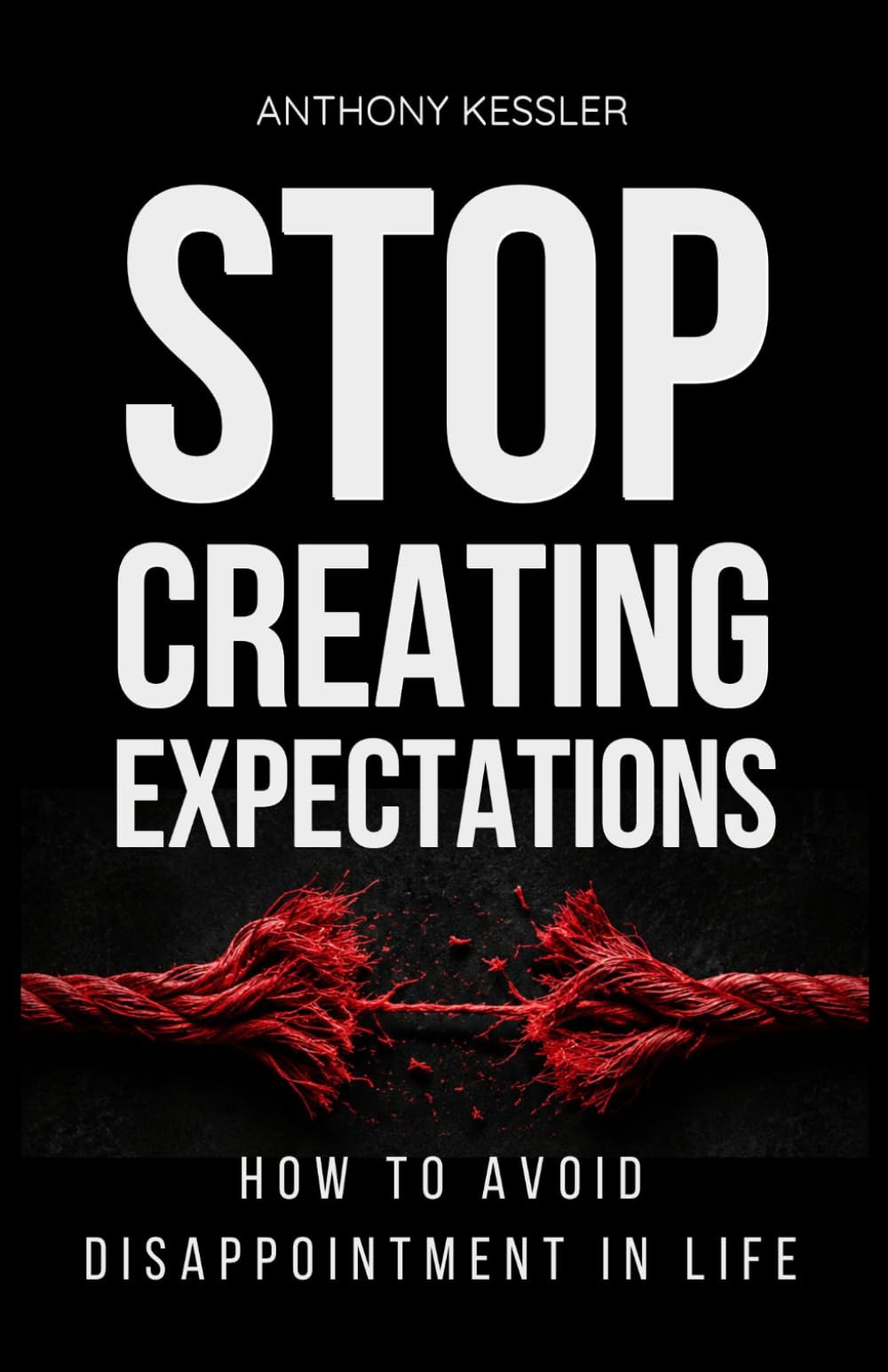 Stop Creating Expectations: How to Avoid Disappointment in Life