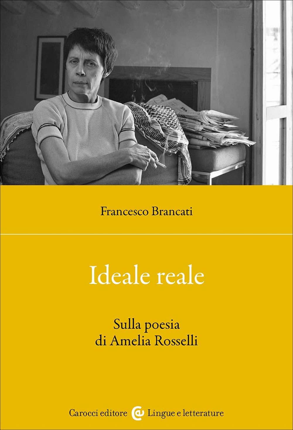 Ideale Reale. Sulla Poesia Di Amelia Rosselli - 4