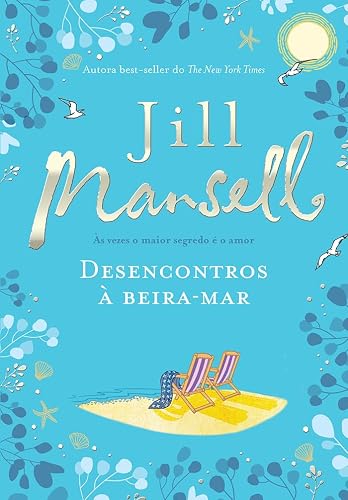 Desencontros à beira-mar: Às vezes o maior segredo é o amor