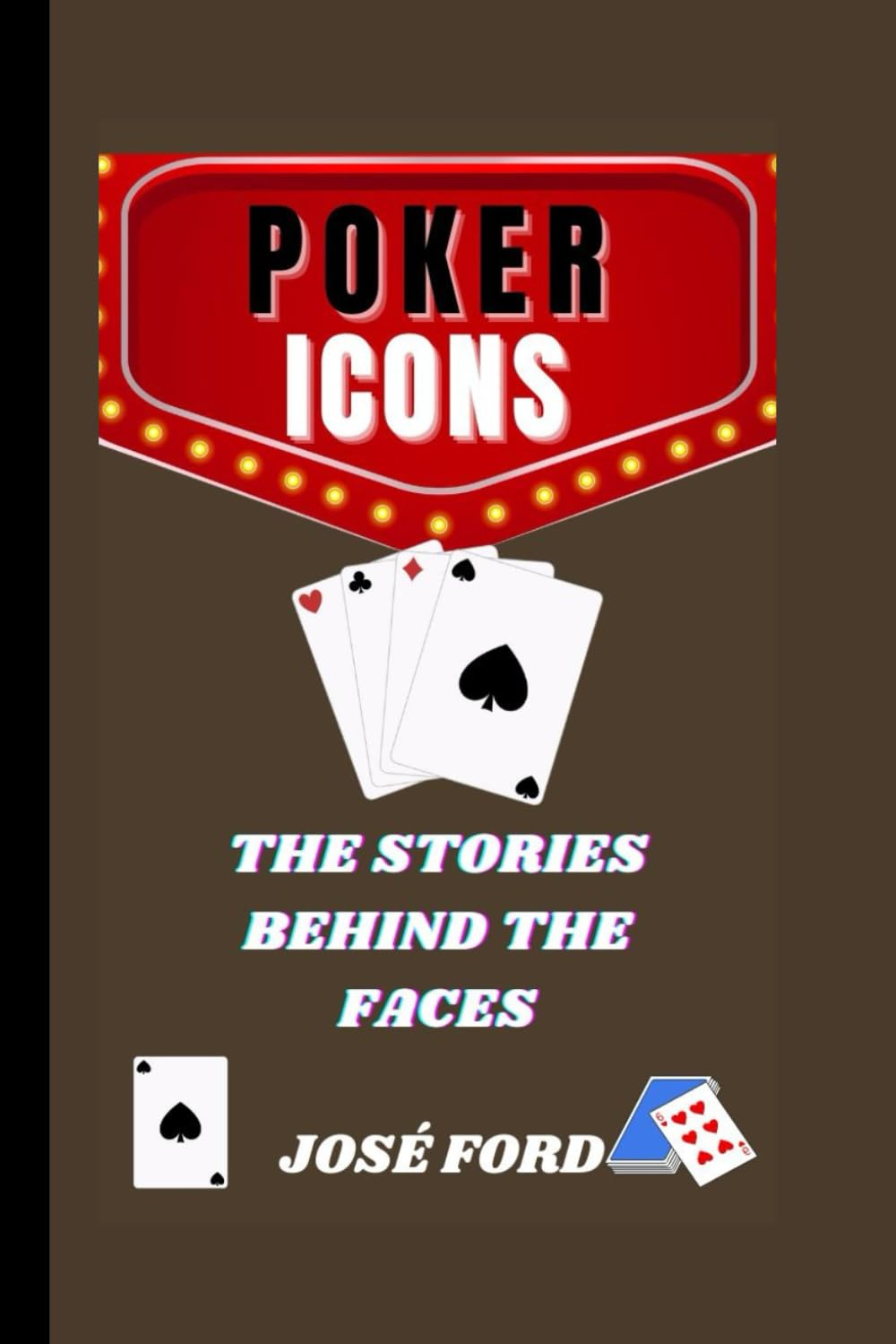 POKER ICONS: The Stories Behind The Faces