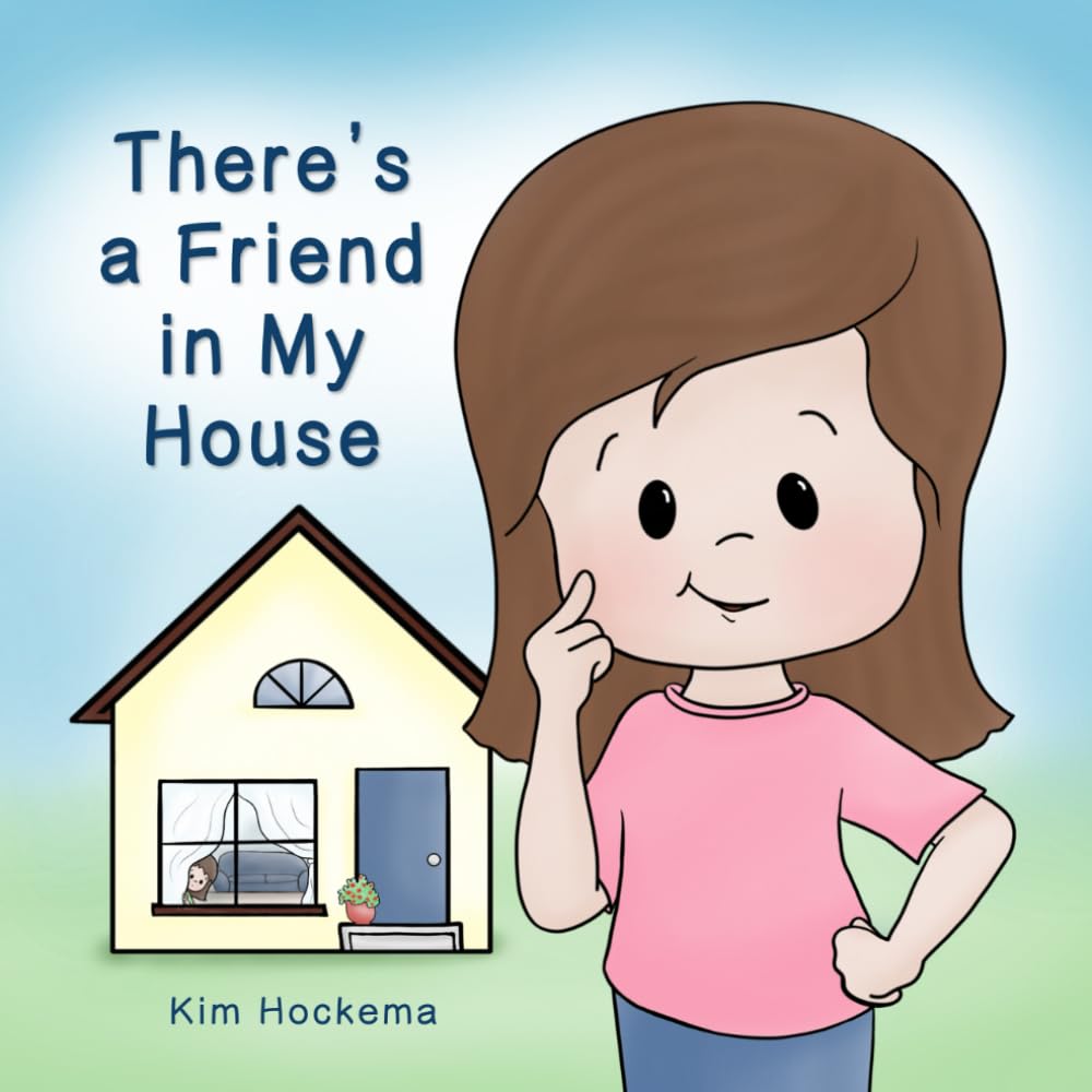 There's a Friend in My House