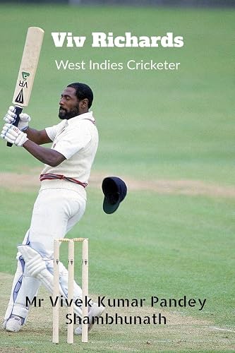 Viv Richards : West Indies Cricketer