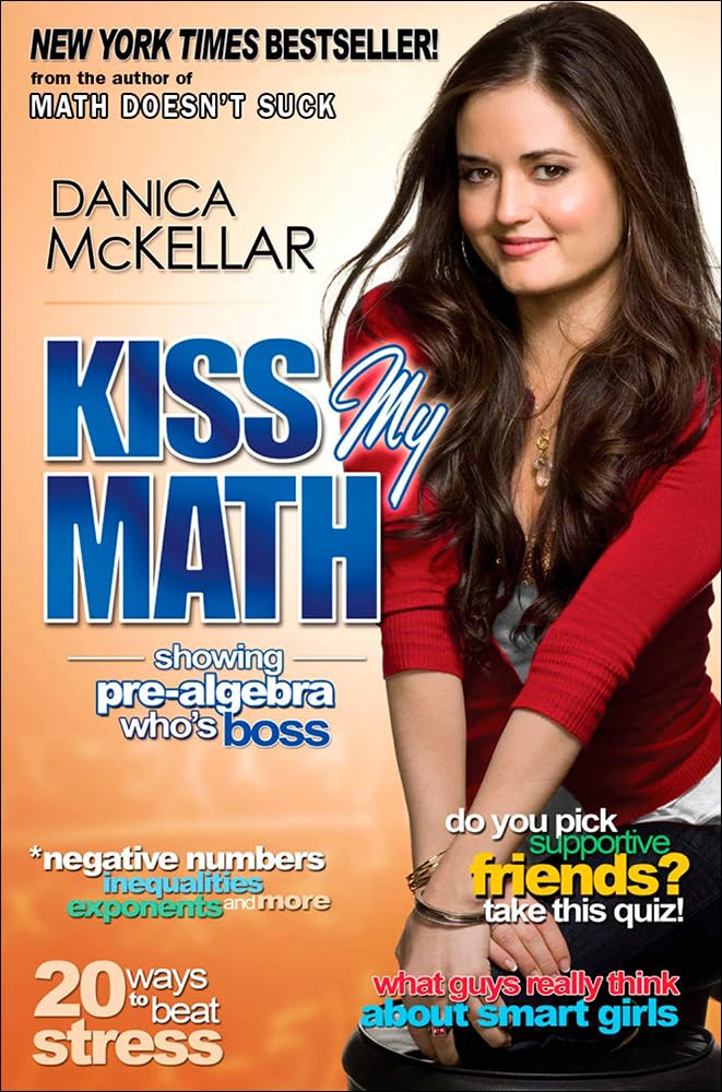 Kiss My Math: Showing Pre-Algebra Who's Boss