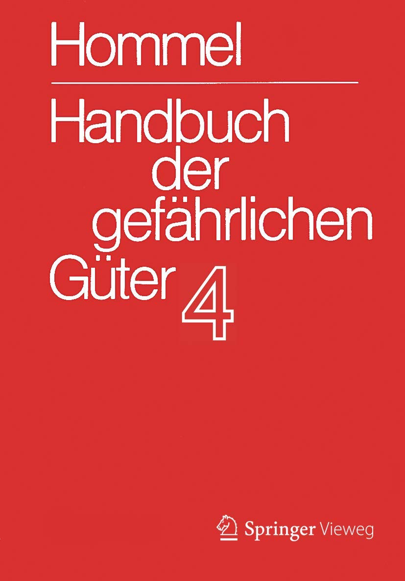 Handbuch der gefährlichen Güter. Band 4: Merkblätter 1206-1612: Merkblatter 1206-1612 (Handbuch der gefährlichen Güter, 4, Band 4)