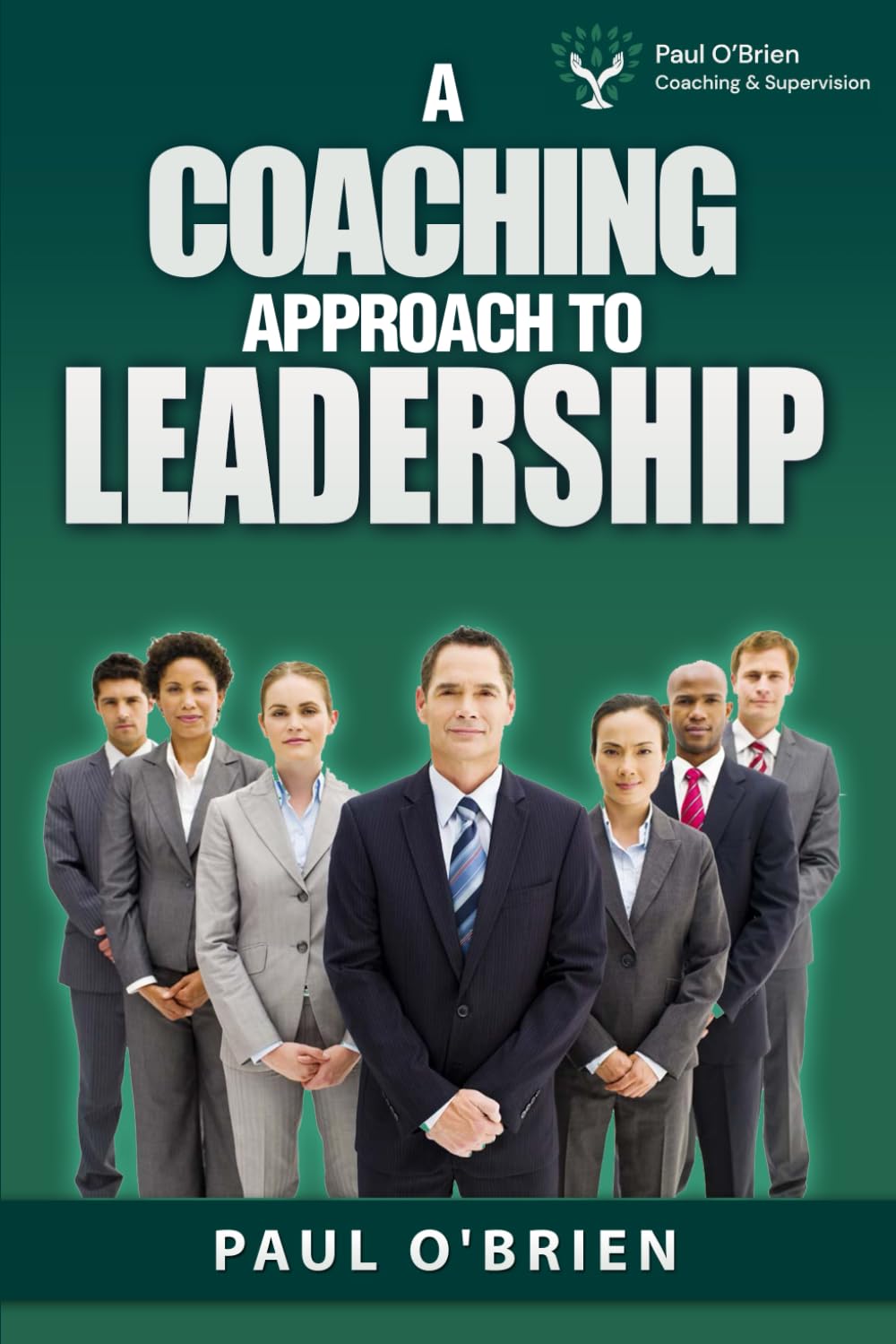 A Coaching Approach to Leadership