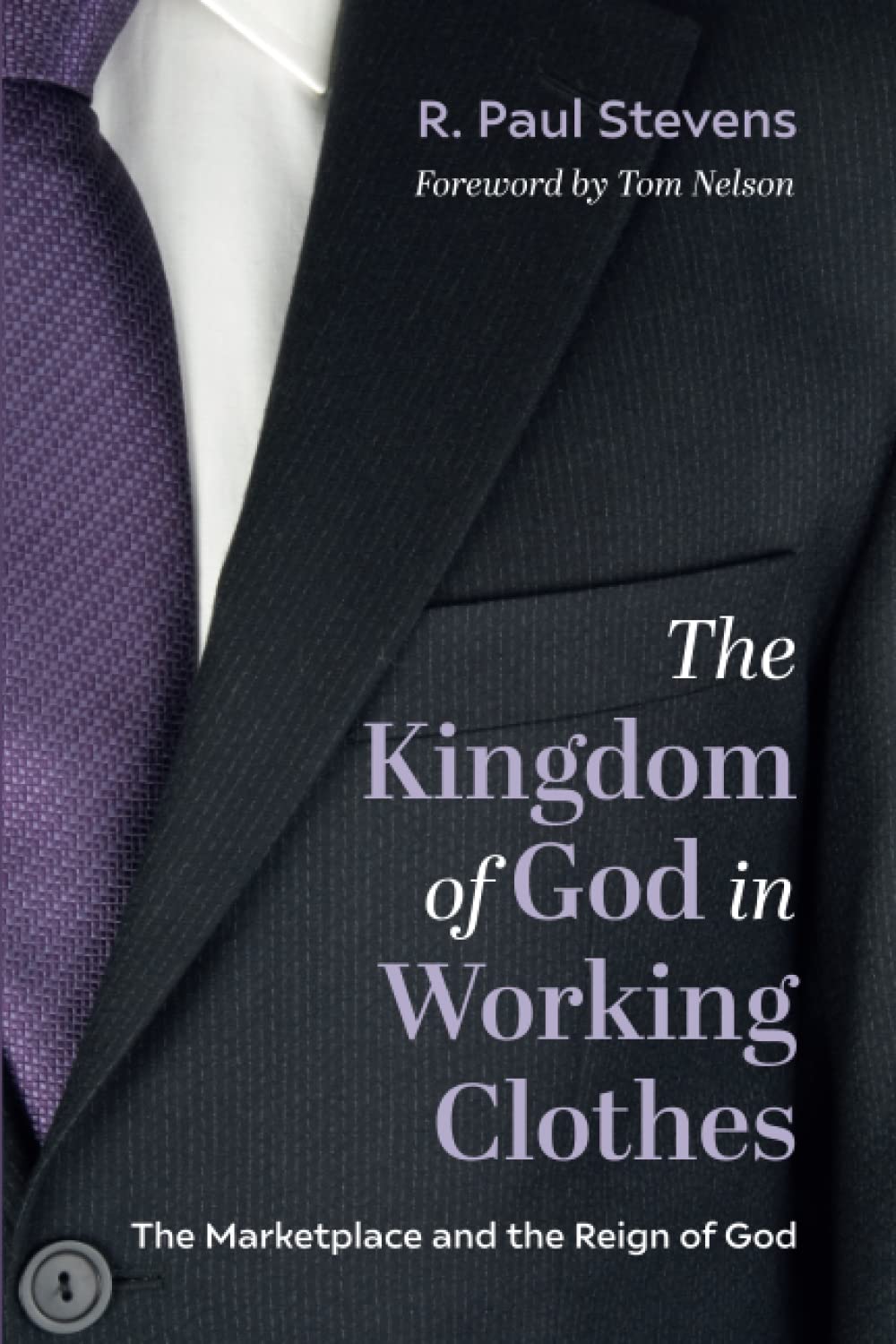 The Kingdom of God in Working Clothes: The Marketplace and the Reign of God