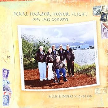 Paperback Pearl Harbor Honor Flight: One Last Goodbye Book