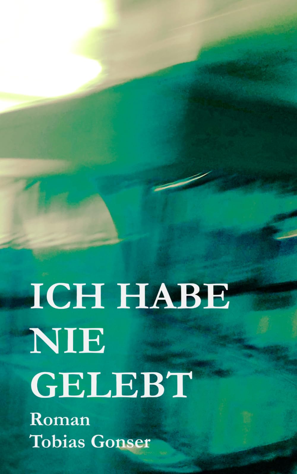 Ich habe nie gelebt