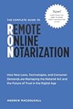 The Complete Guide to Remote Online Notarization: How new laws, technologies, and consumer demand are reshaping the notarial act and the future of trust in the digital age