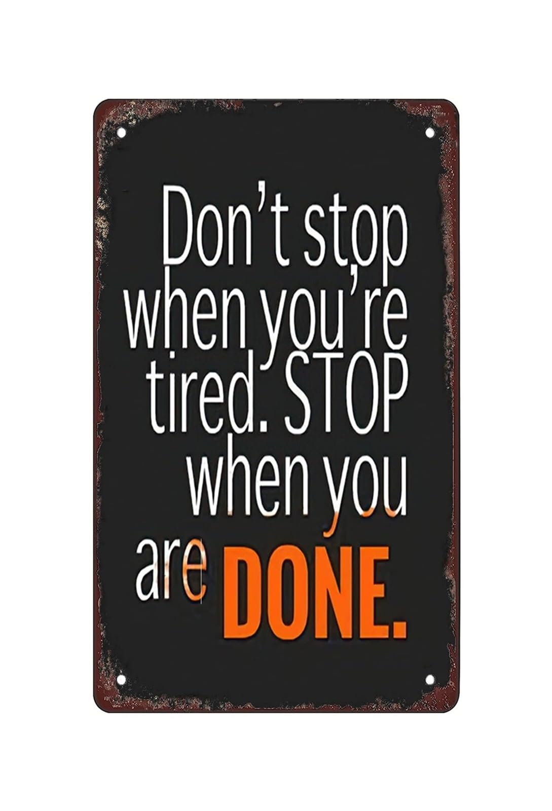MCQWOMFQAK Vintage Motivational Sign Dont Stop When Youre Tired Funny Metal Tin Sign Inspirational Quote Wall Decor for Home Office Workout Room 8 X 12 inch