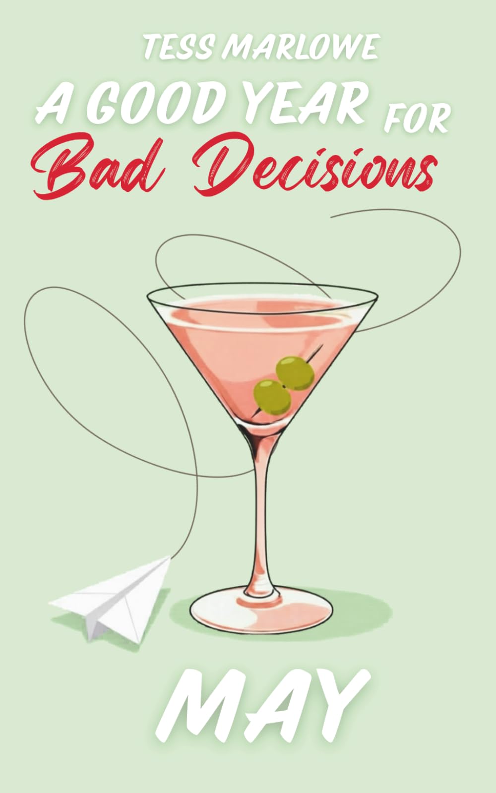 A Good Year For Bad Decisions: MAY