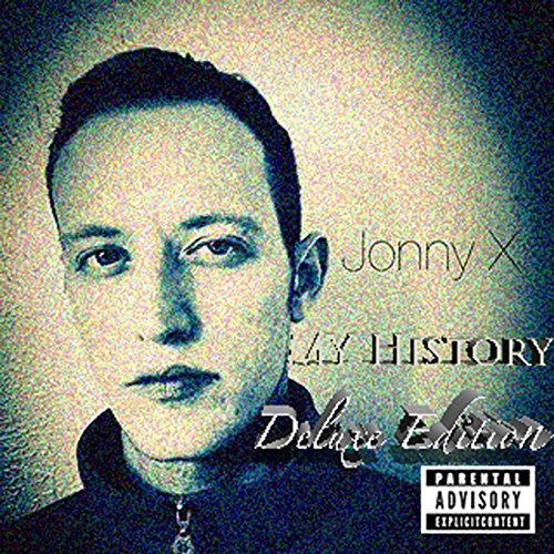 My History Deluxe Edition [Explicit] Jonny X Digital Music