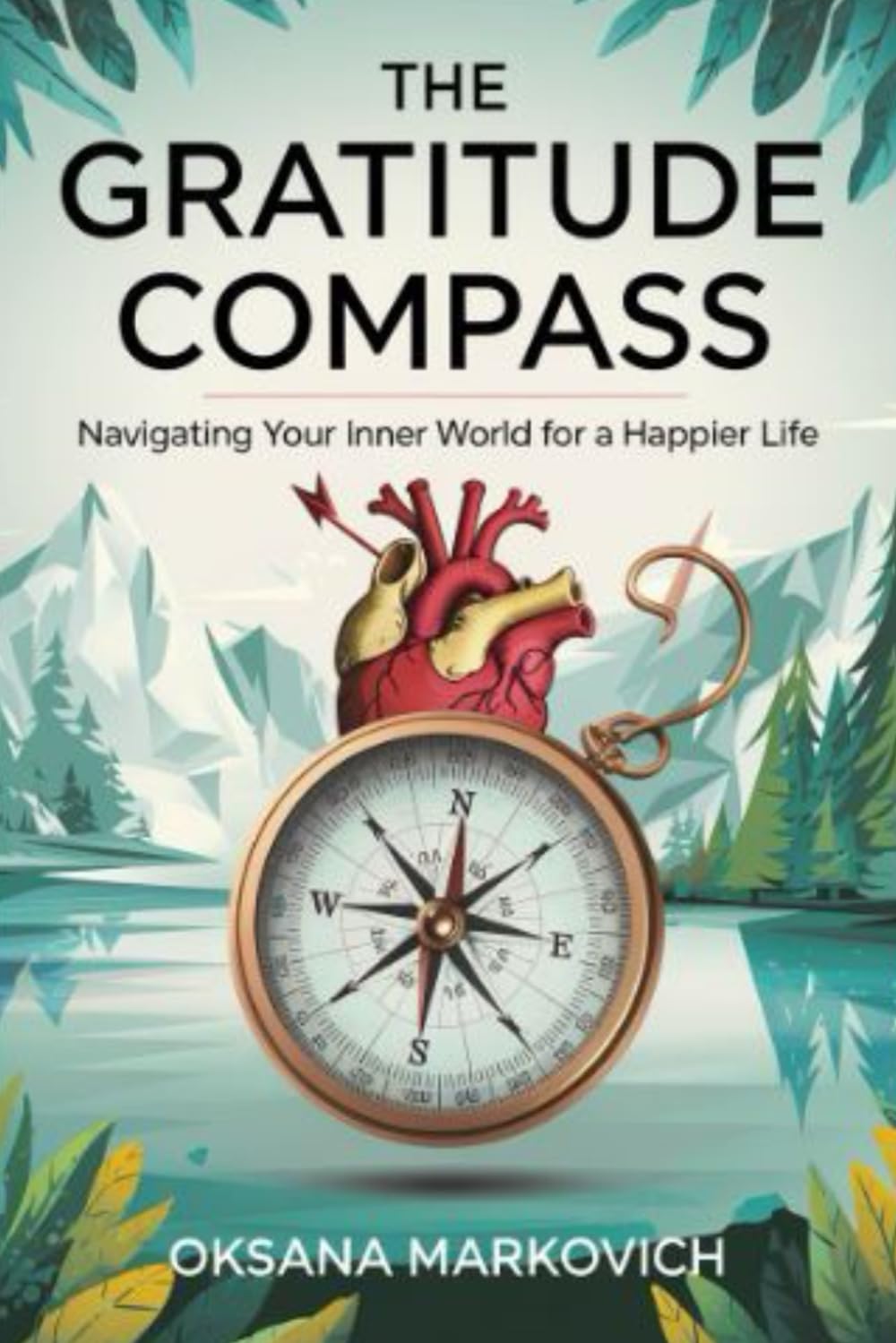 GRATITUDE COMPASS: Navigating Your Inner World For a Happier Life