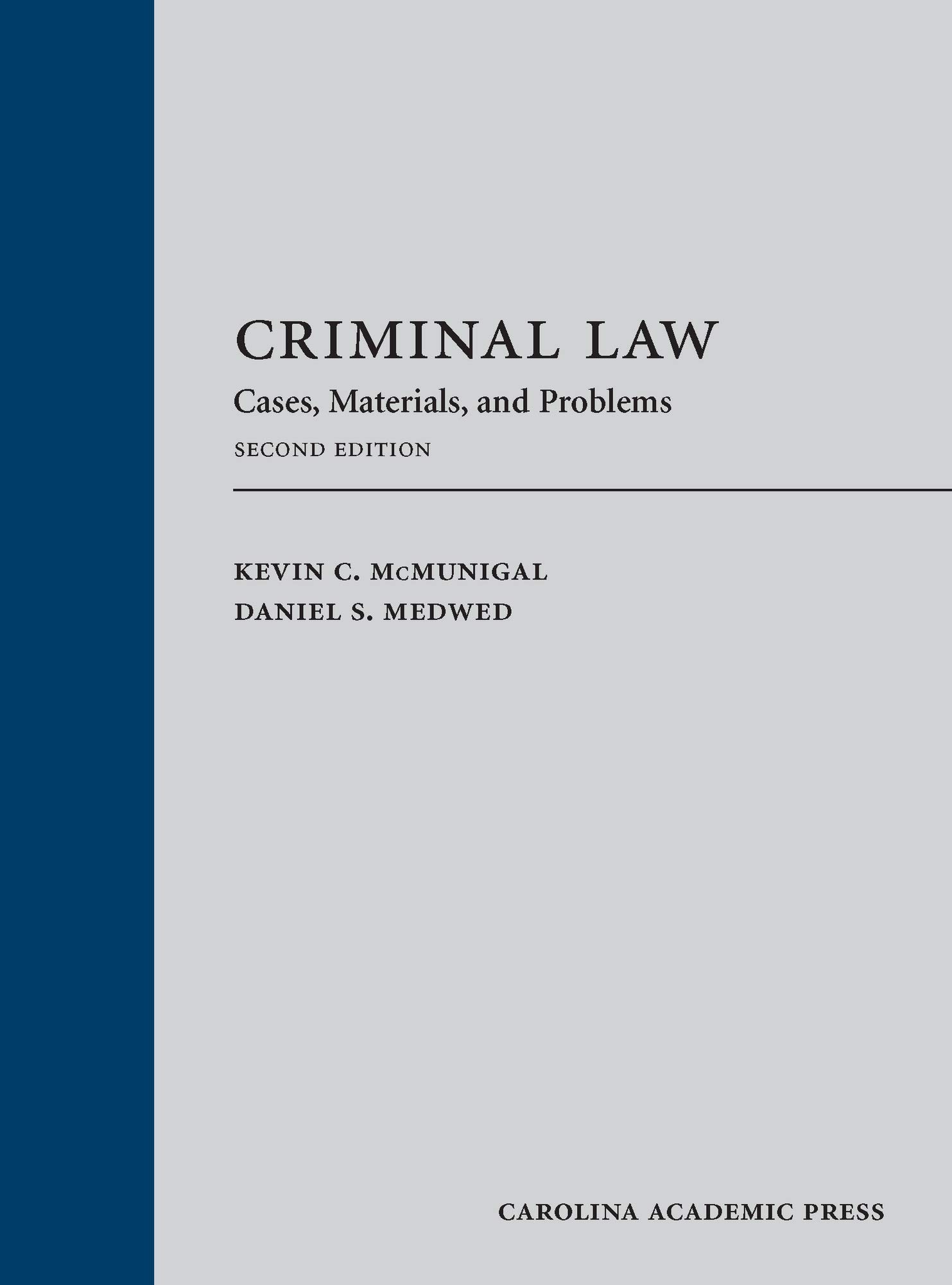 Criminal Law: Problems, Statutes, and Cases