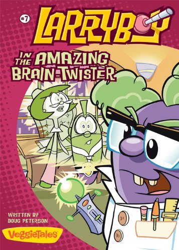 LarryBoy in the Amazing Brain-Twister (Big Idea Books / LarryBoy Book 7)