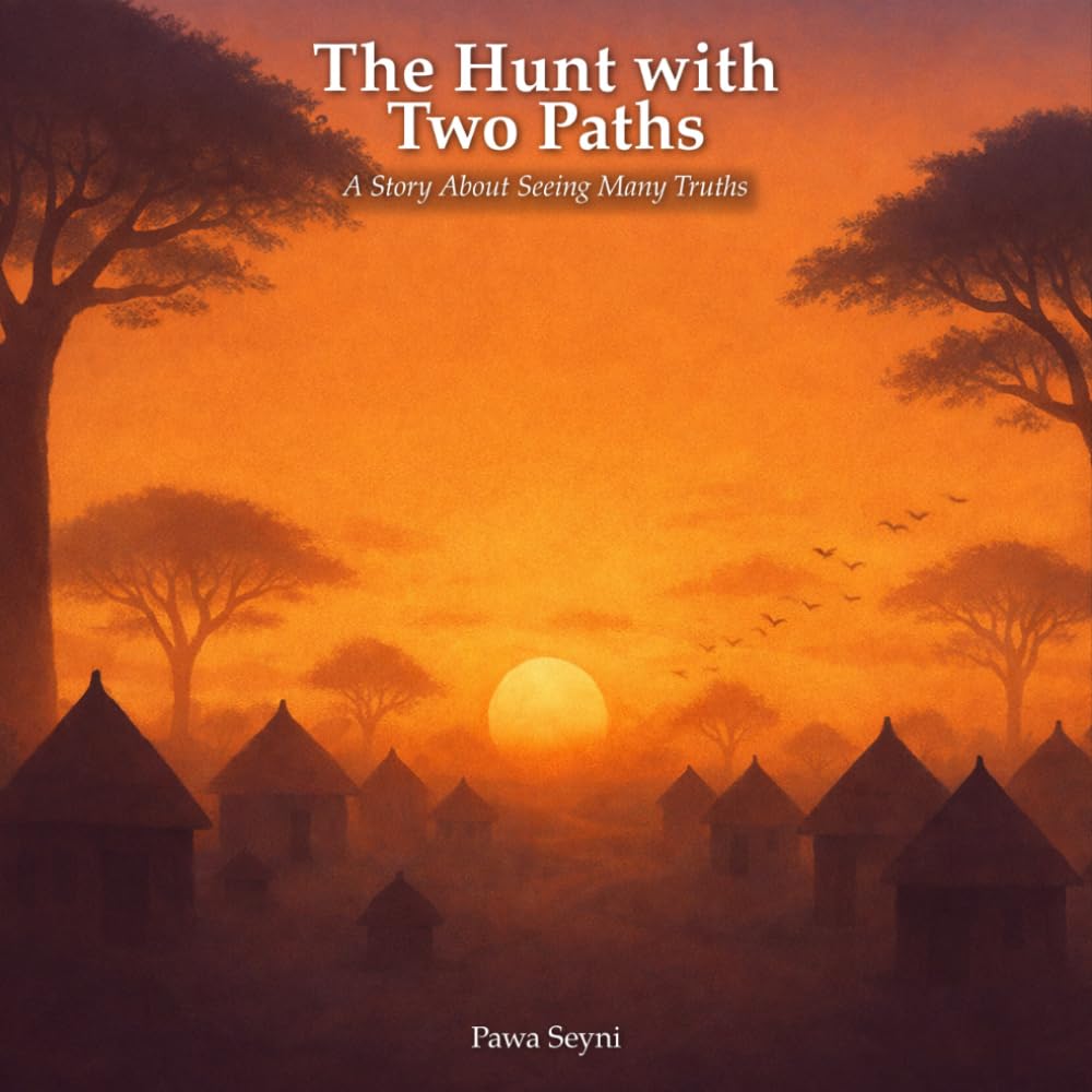The Hunt with Two Paths: A Story About Seeing Many Truths (African Heritage Tales)