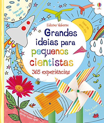 Grandes ideias para pequenos cientistas: 365 exper
