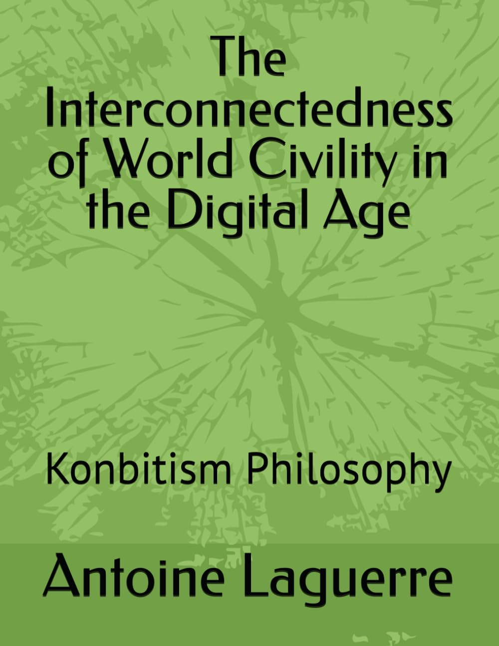 The Interconnectedness of World Civility in the Digital Age: Konbitism Philosophy