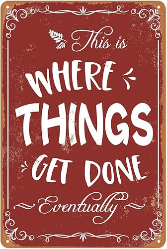 Divertido letrero de metal para garaje, accesorios de tienda de mecánicos, decoración de cueva de hombre, vintage, Where Things Get Done, 8 x 12