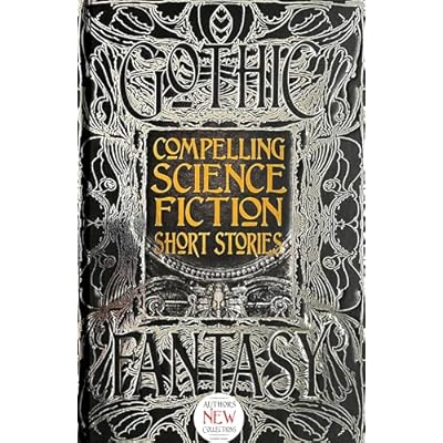 Compelling Science Fiction Short Stories: Short Stories
