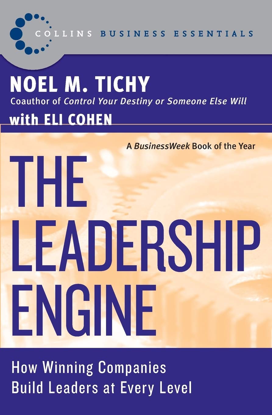 Leadership Engine : How Winning Companies Build Leaders at Every Level by ...