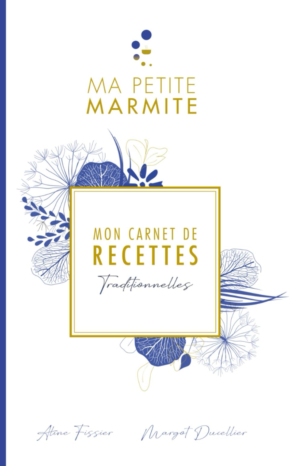 MON CARNETS DE RECETTES - Traditionnelles