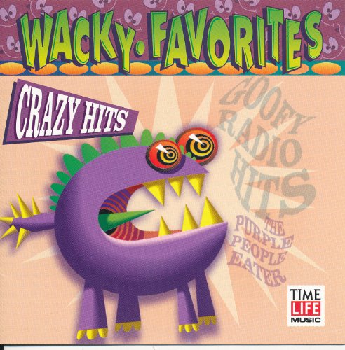Wacky Favorites: Crazy Hits