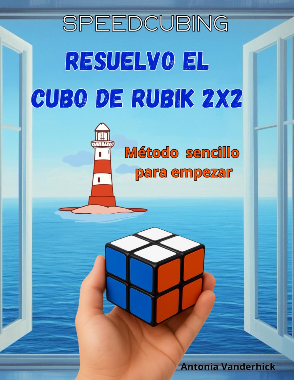 RESUELVO EL CUBO DE RUBIK 2X2: Método sencillo para empezar (SPEEDCUBING EN ESPAÑA)
