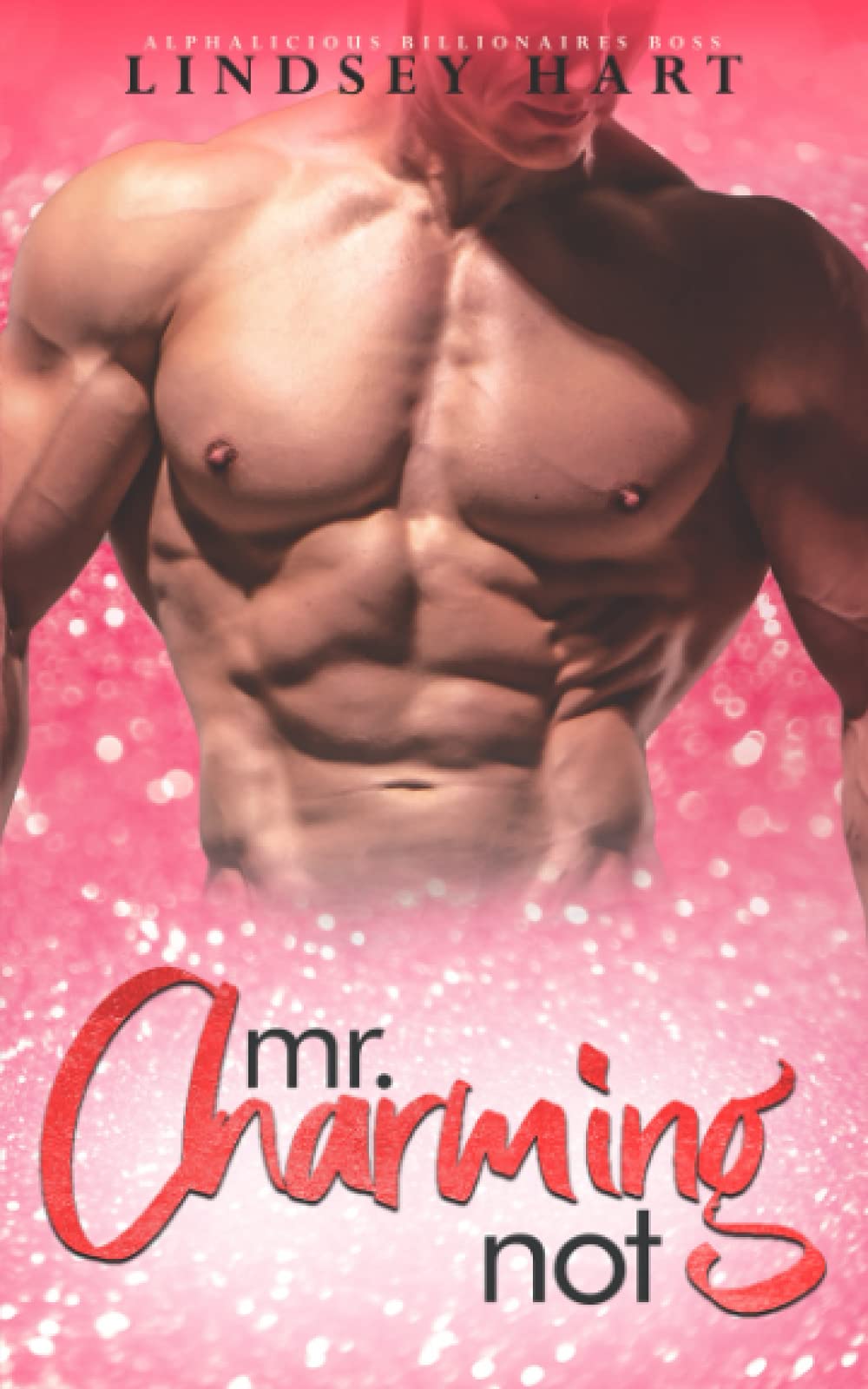 Mr. Charming (Not) (Alphalicious Billionaires Boss)