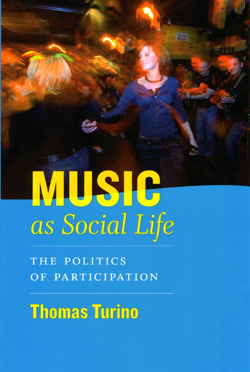 Music as Social Life by Thomas Turino PAPERBACK 9780226816982