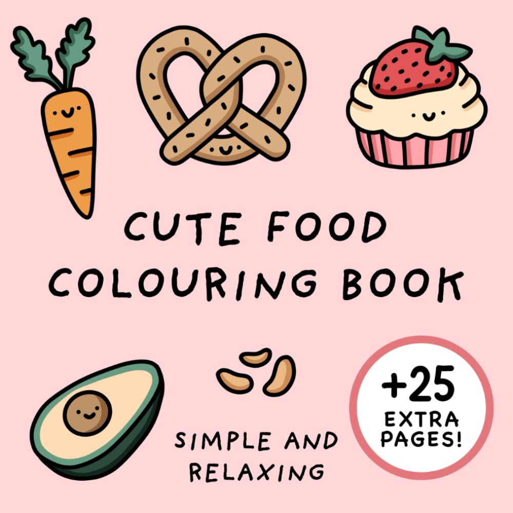 Cute Food Colouring Book (Simple and Relaxing Bold Designs for Adults & Children) (Simple and Relaxing Colouring Books)