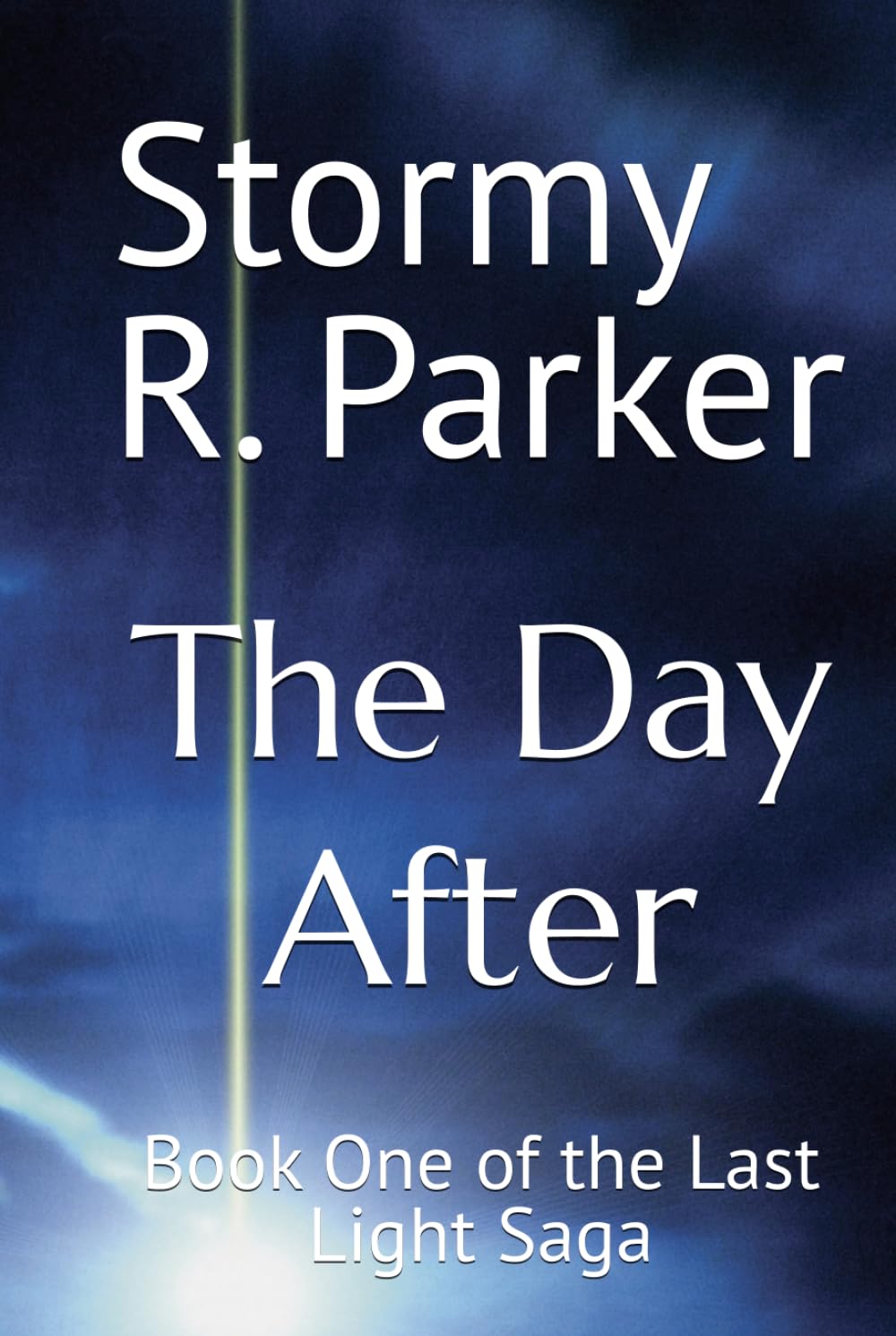 The Day After: Book One of the Last Light Saga