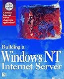 Building a Windows Nt Internet Server/Book & Cd Rom
