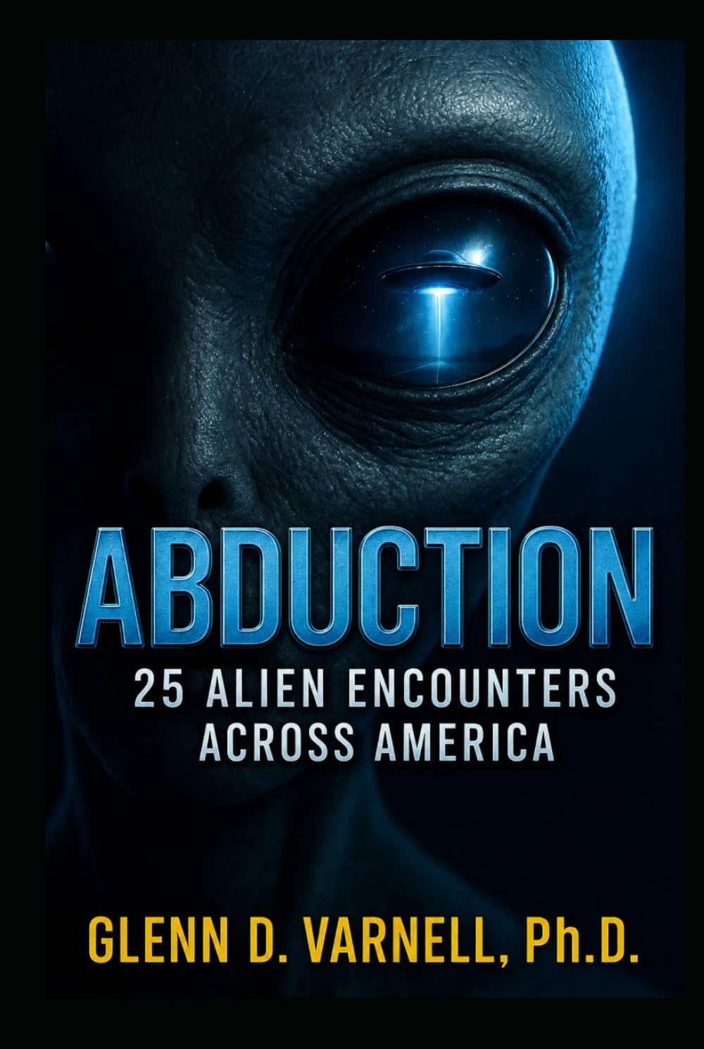 Abduction: 25 Alien Encounters Across America (Paranormal America)