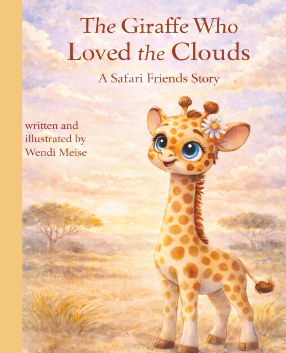 The Giraffe Who Loved the Clouds: A Gentle Safari Friends Story About Imagination, Curiosity, and Finding Your Way: A Cozy Tale About Animals, ... Series: Gentle stories for growing hearts)